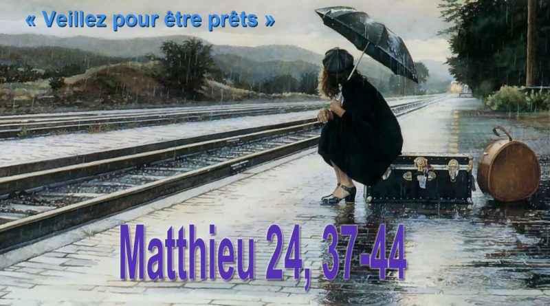 Matthieu 24- 37-44