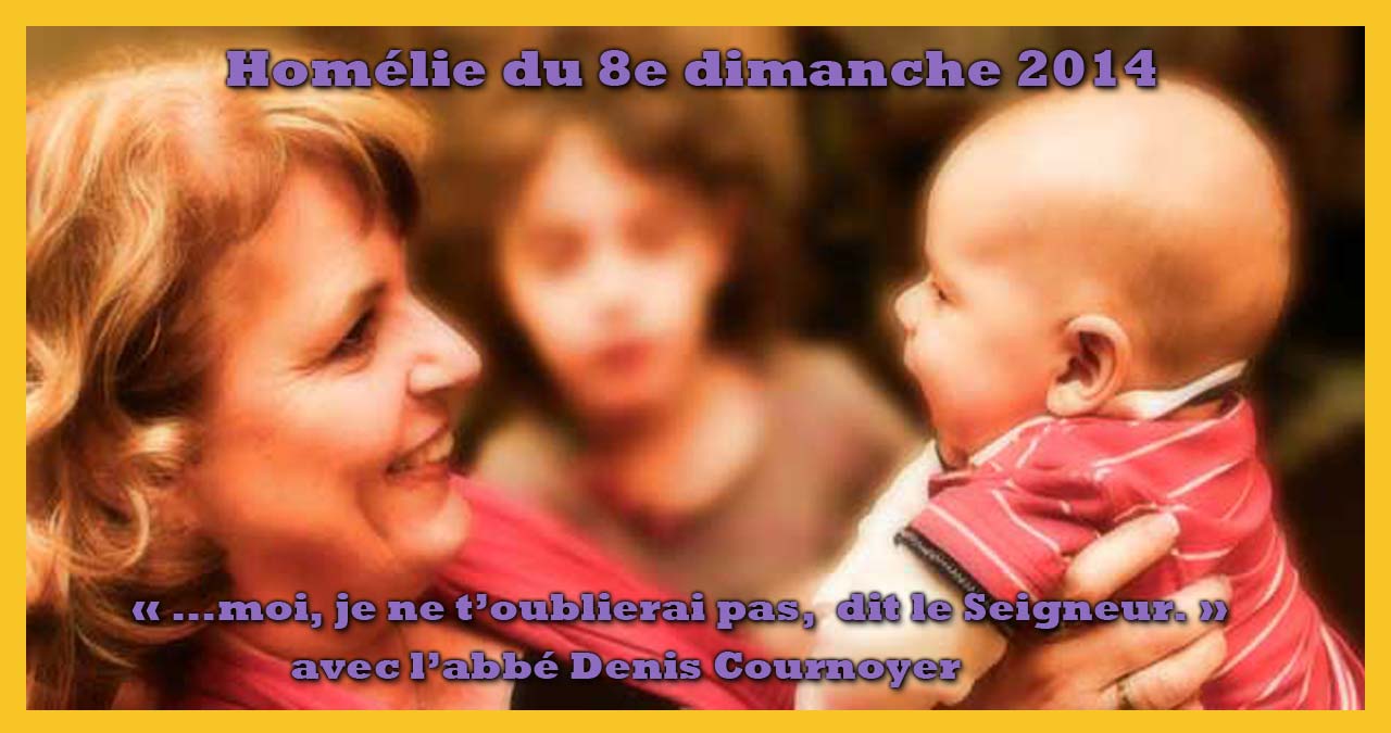 Homélie du 8e dimanche du Temps Ordinaire