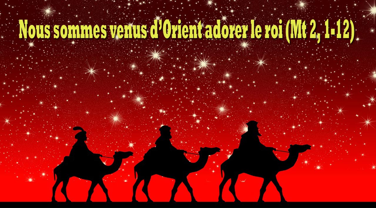 Nous sommes venus d’Orient adorer le roi