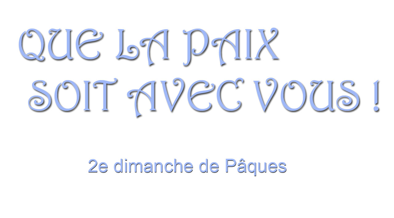 2e dimanche de Pâques 2017