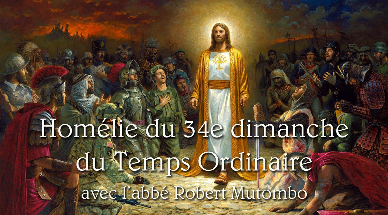 Homélie du 34e dimanche du Temps Ordinaire