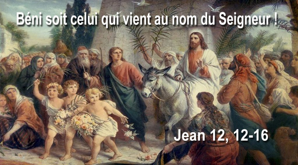 B ni soit celui qui vient au nom du seigneur jean 12 12 16