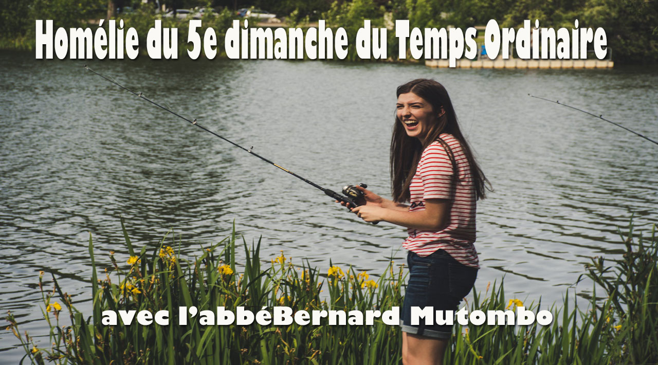 homélie du 5e dimanche du Temps Ordinaire