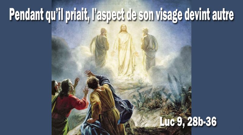 Évangile de Luc 9, 28b-36