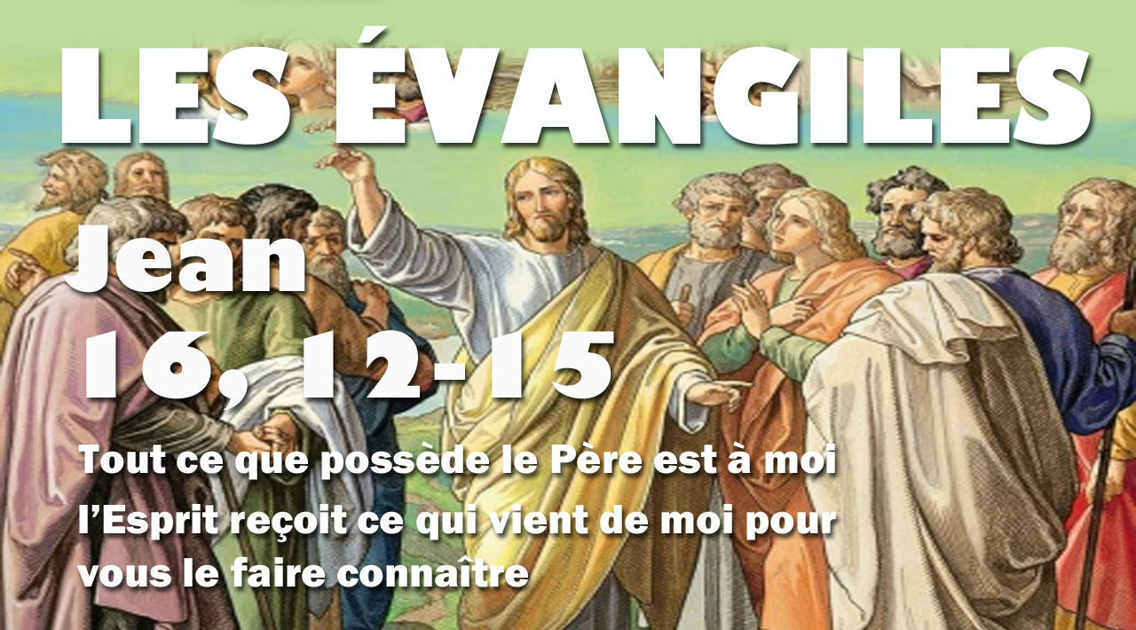 Évangile de Jean 16, 12-15