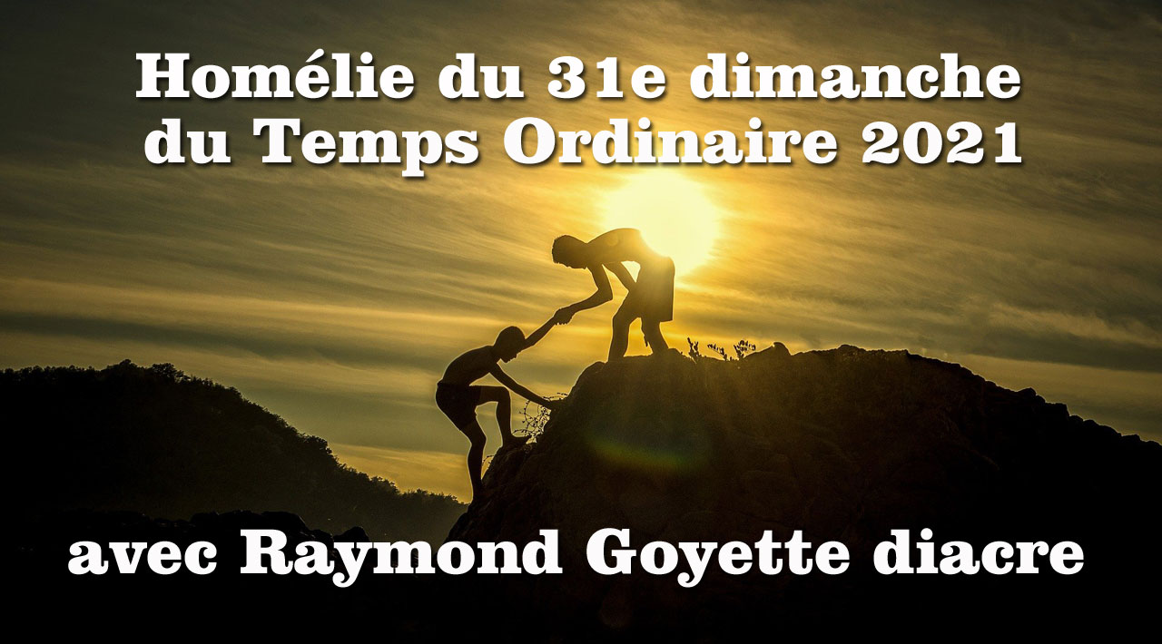 « Tu aimeras le Seigneur ton Dieu. Tu aimeras ton prochain » (Mc 12, 28b-34)